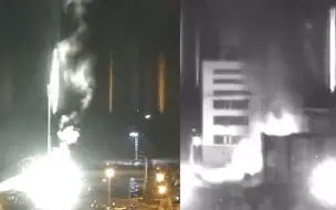 乌克兰扎波罗热核电站起火画面曝光 乌媒称两军在附近激烈交火